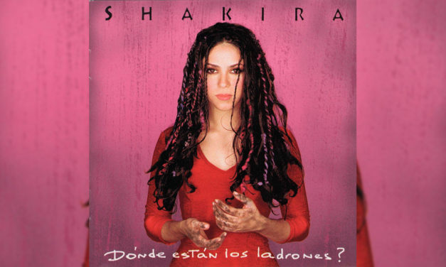¡Felices 20 añitos a lo mejor de Shakira: «¿Dónde Están Los Ladrones?»!