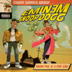 Eminem y Snoop Dogg estrenan sencillo, ¿Ya lo escuchaste?
